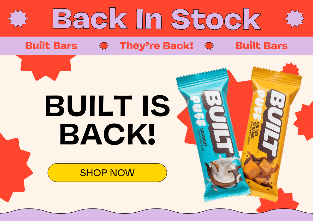 Built is back. | SHOP NOW