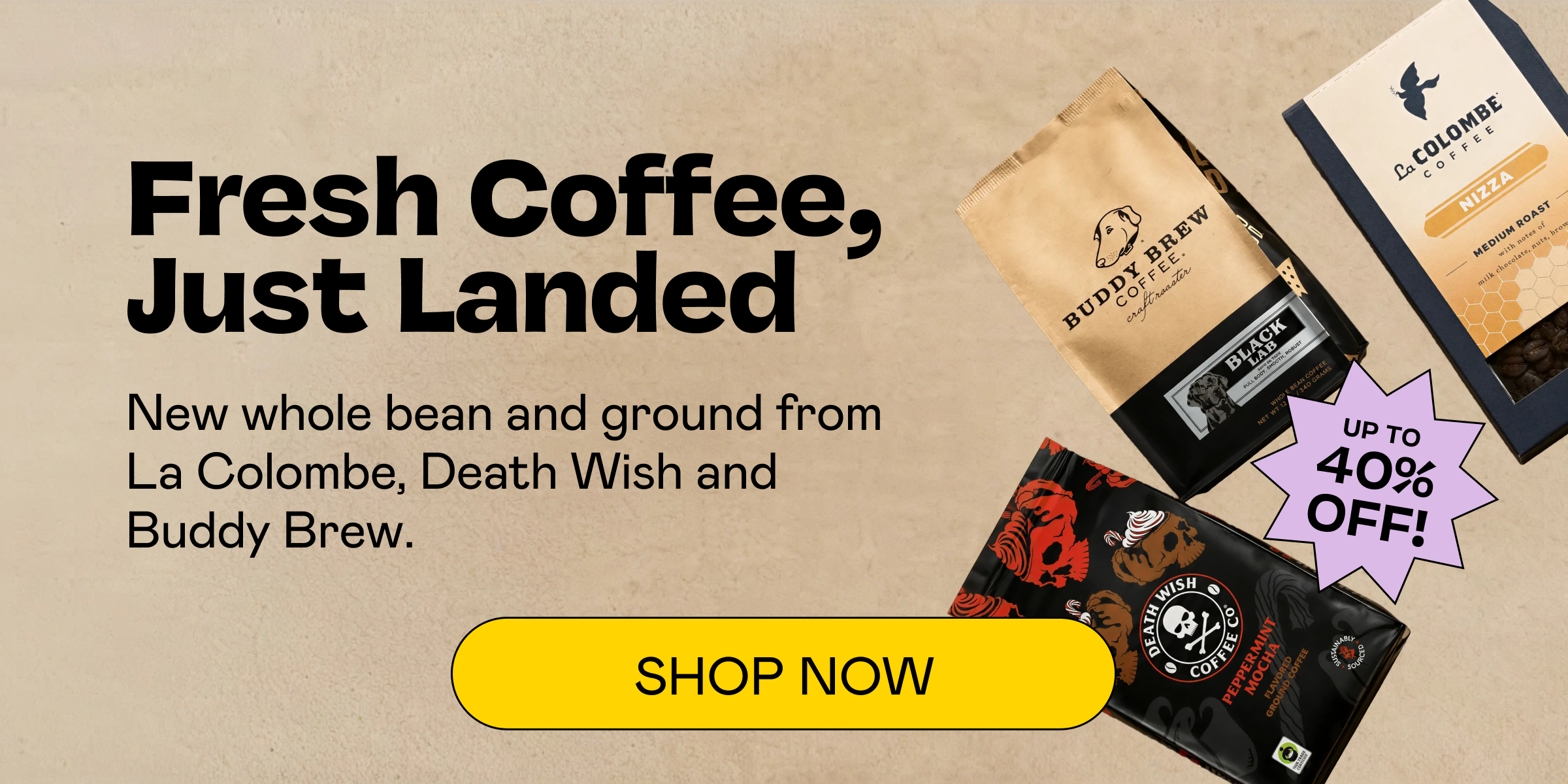 Fresh Coffee, Just Landed | SHOP NOW