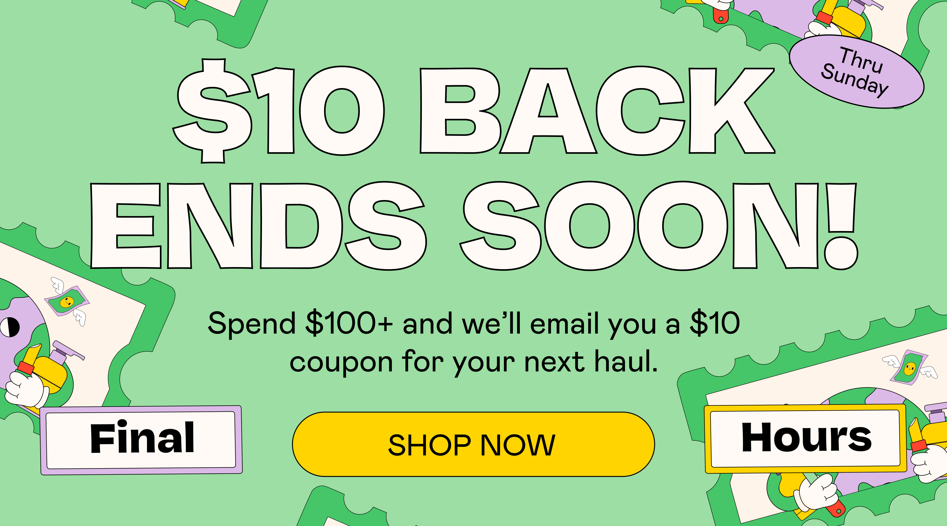 Last Day: Get $10 Back | SHOP NOW
