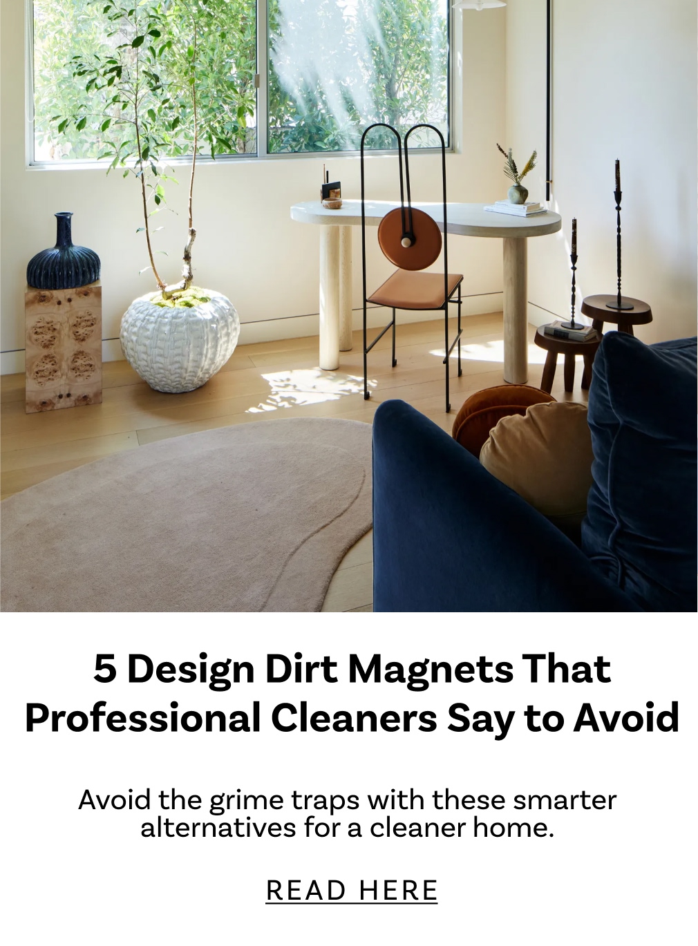 5 Design Dirt Magnets That Professional Cleaners Avoid