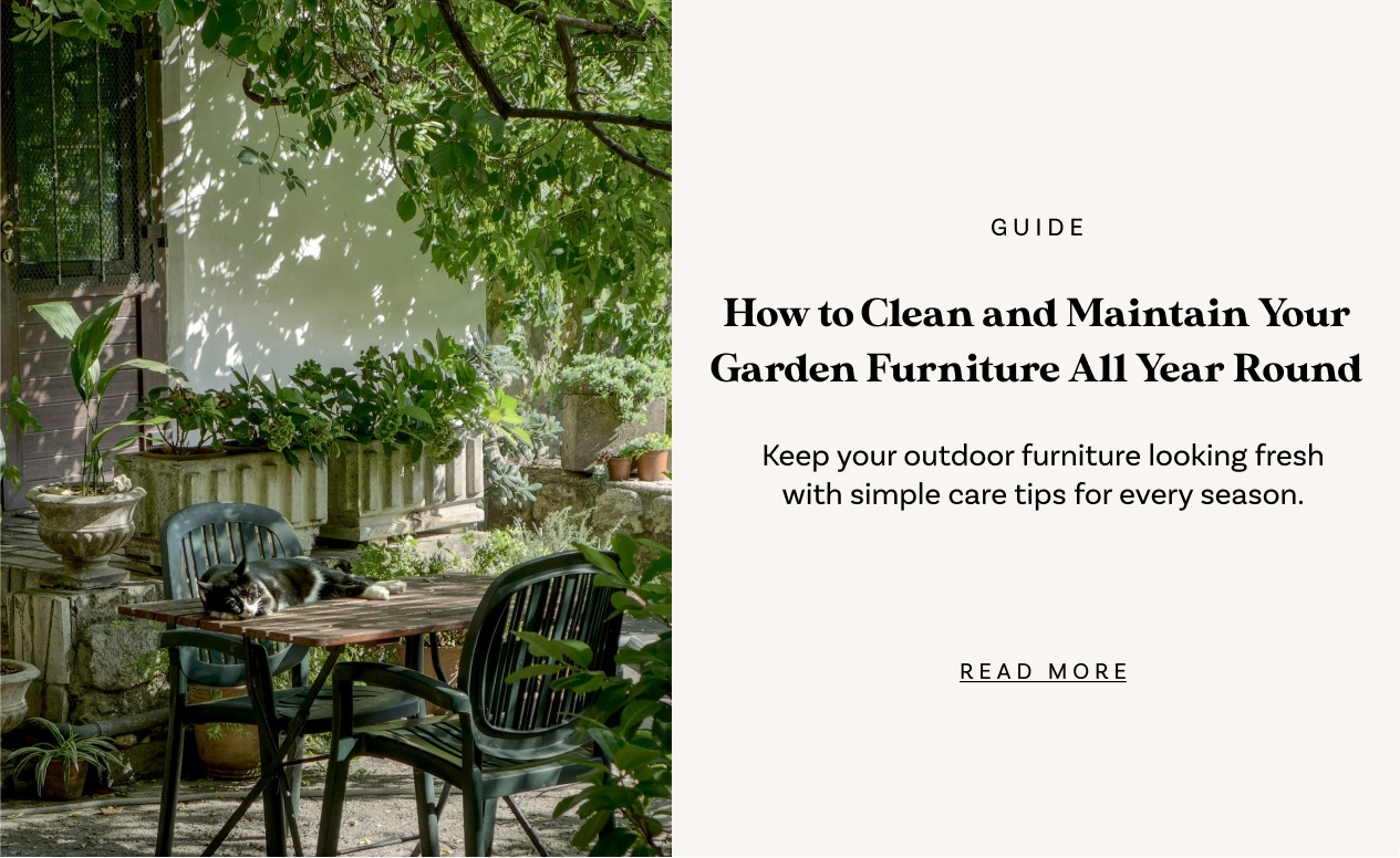 How to Clean and Maintain Your Garden Furniture All Year Round