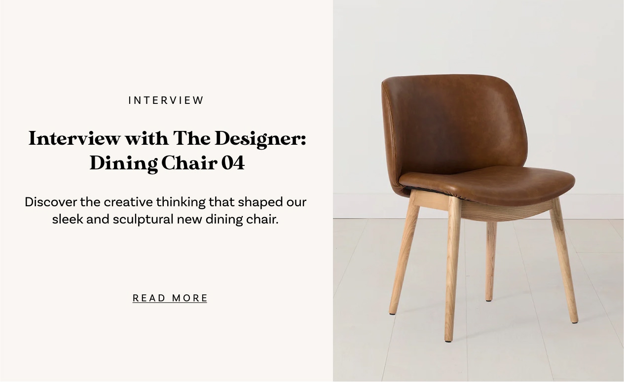Interview with The Designer: Dining Chair 04