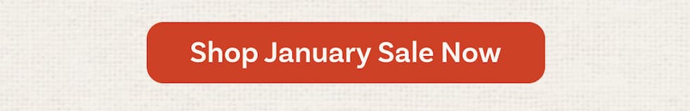 Shop January Sale Now