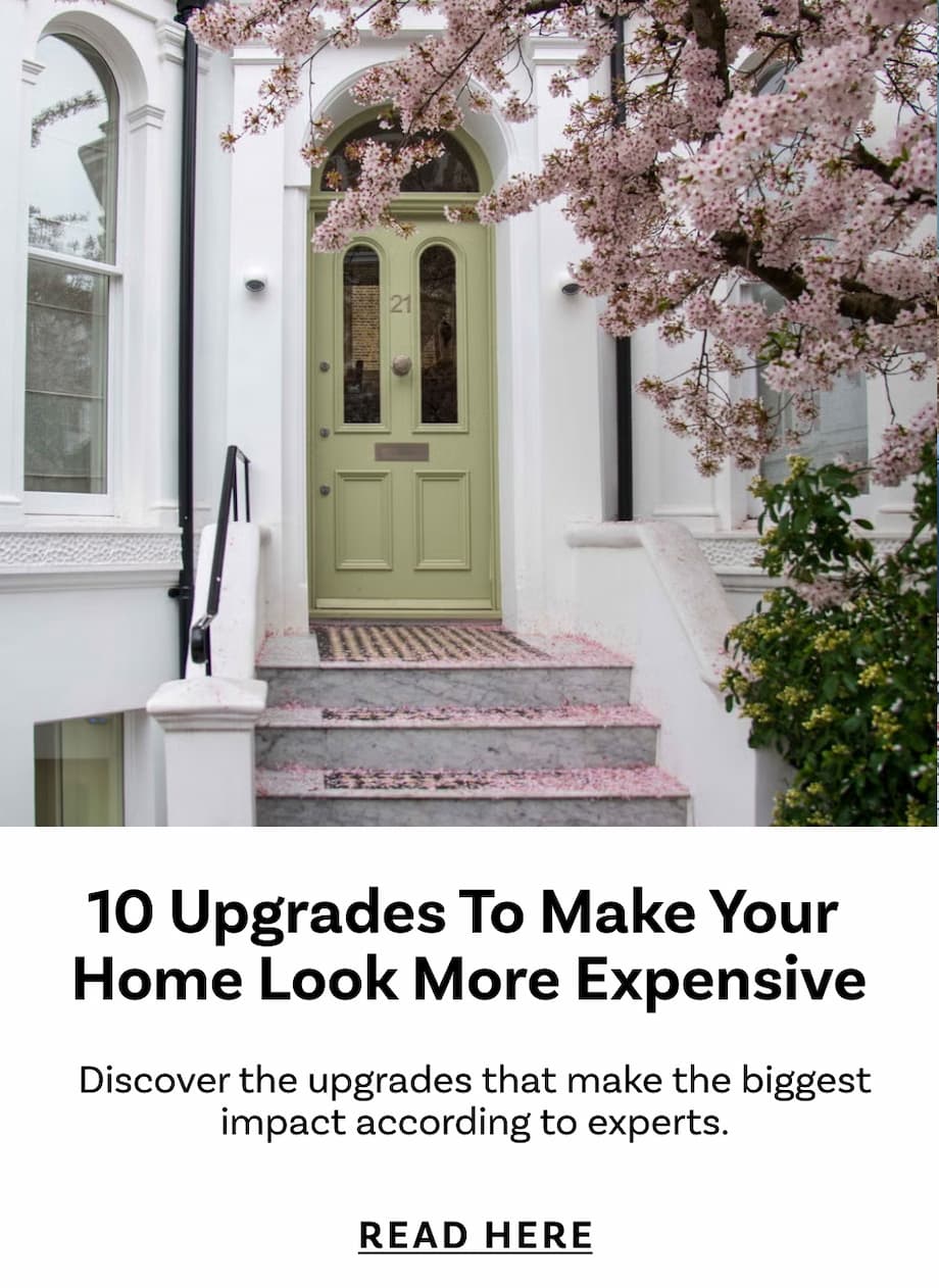 10 Upgrades To Make Your  Home Look More Expensive