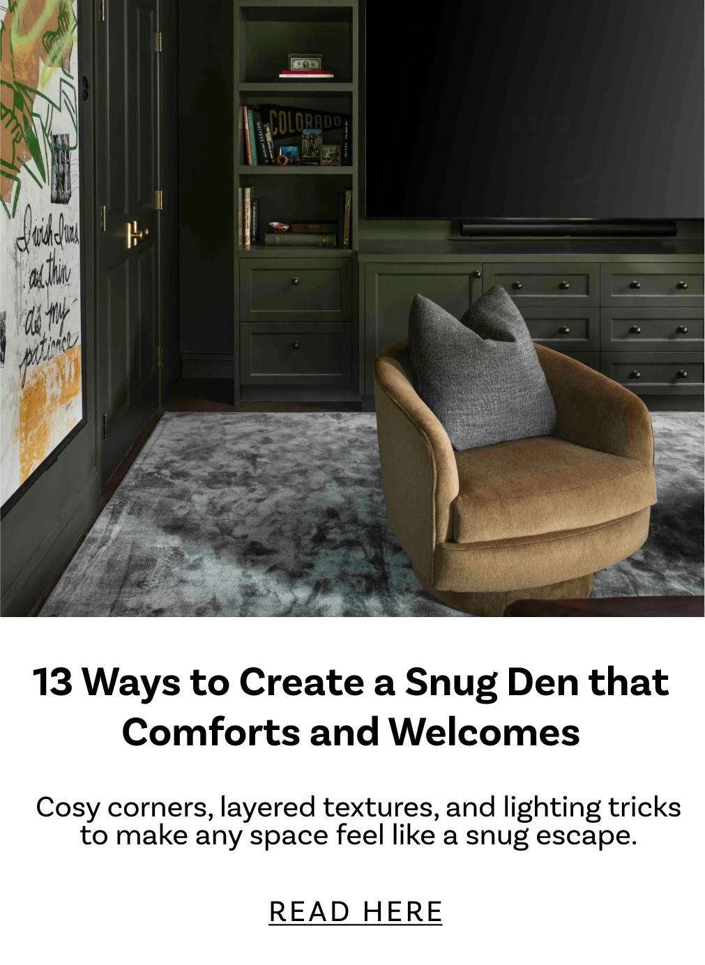 13 ways to create a sophisticated yet snug den that comforts and welcomes