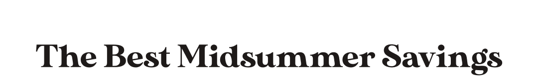 Best Midsummer Savings