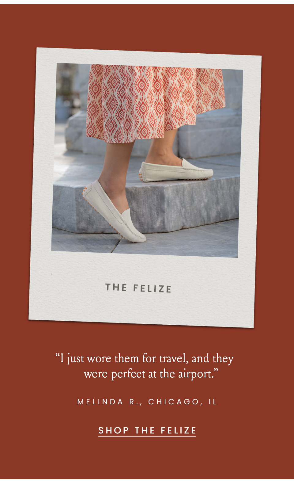 The Felize  “I just wore them for travel, and they were perfect at the airport.” - Melinda R., Chicago, IL  < Shop Now > 