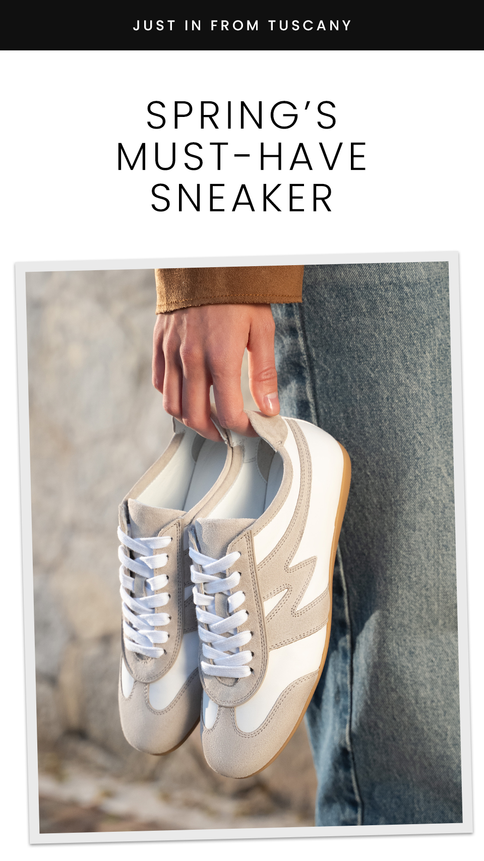 —Just in from Tuscany—  Spring’s Must-Have Sneaker  