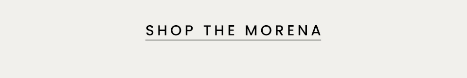 Shop The Morena