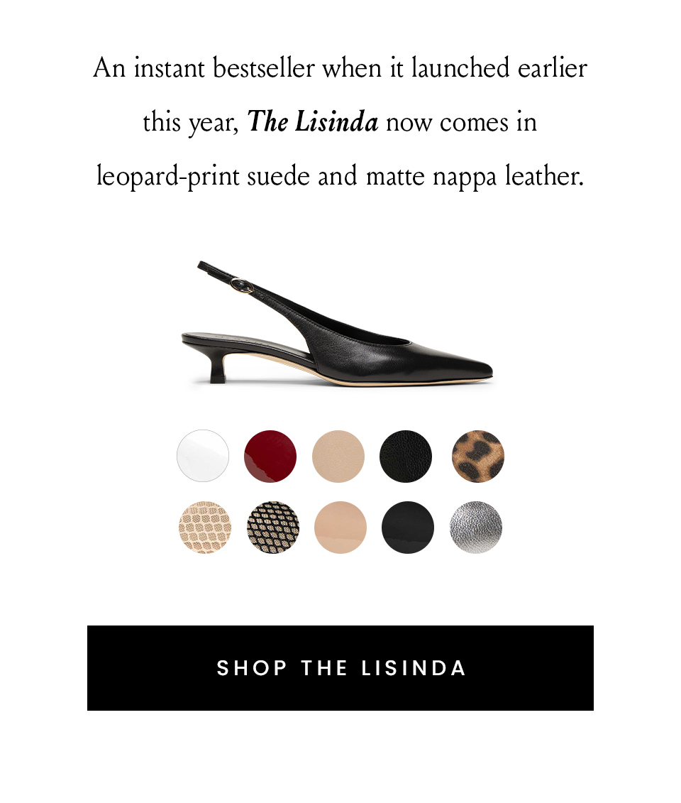 An instant bestseller when it launched earlier this year, The Lisinda now comes in leopard-print suede and matte nappa leather.   < Shop The Lisinda > 