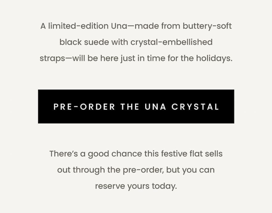  A limited-edition Una—made from buttery-soft black suede with crystal-embellished straps—will be here just in time for the holidays.   < Pre-Order The Una Crystal >   There’s a good chance this festive flat sells out through the pre-order, but you can reserve yours today.