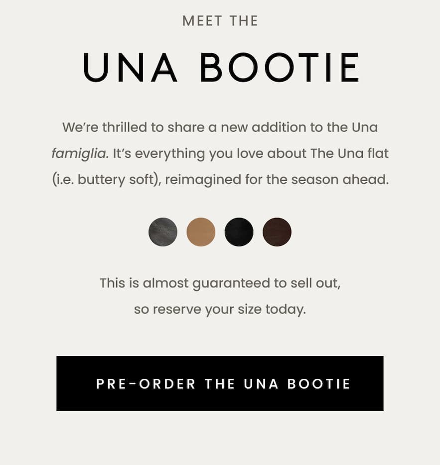 —Pre-Order—  Meet The Una Bootie  We’re thrilled to share a new addition to the Una famiglia. It’s everything we love about The Una flat (i.e. buttery soft), reimagined for the season ahead.   This is almost guaranteed to sell out, so reserve your size today.   < Pre-Order The Una Bootie > 