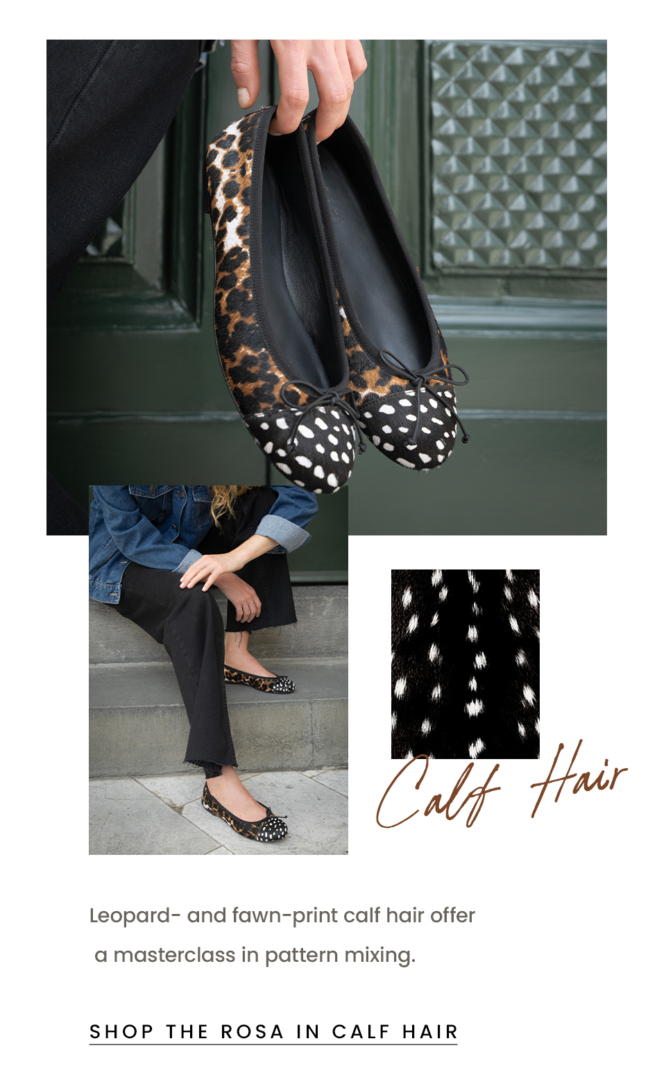 Calf Hair | Leopard- and fawn-print calf hair offer a masterclass in pattern mixing. < Shop The Rosa in Calf Hair >