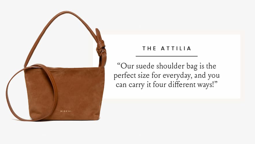 The Attilia   “Our suede shoulder bag is the perfect size for everyday, and you can carry it four different ways!”  < Shop The Attilia >
