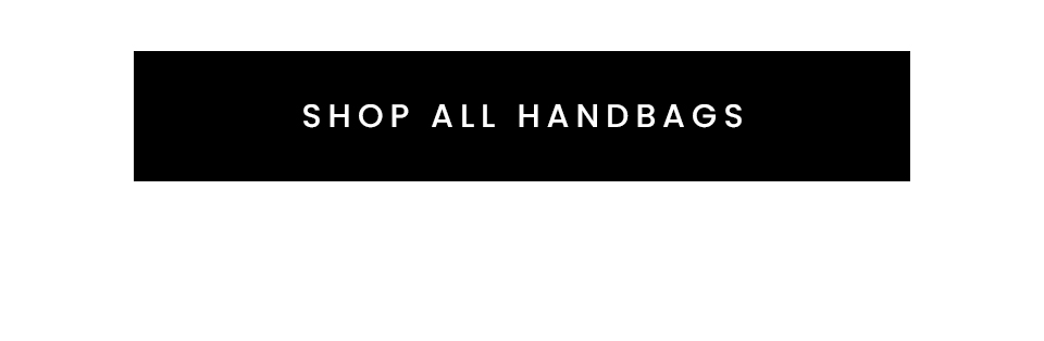 < Shop All Handbags > 