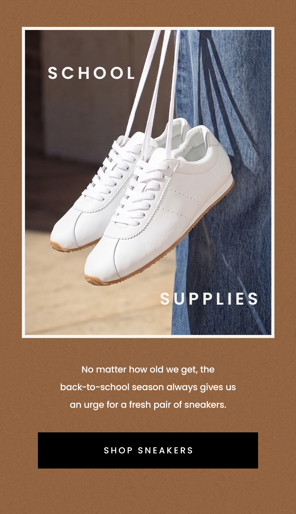 School Supplies, No matter how old we get, the back-to-school season always gives us an urge for a fresh pair of sneakers. < Shop Sneakers > 