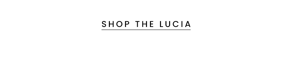 < Shop The Lucia > 