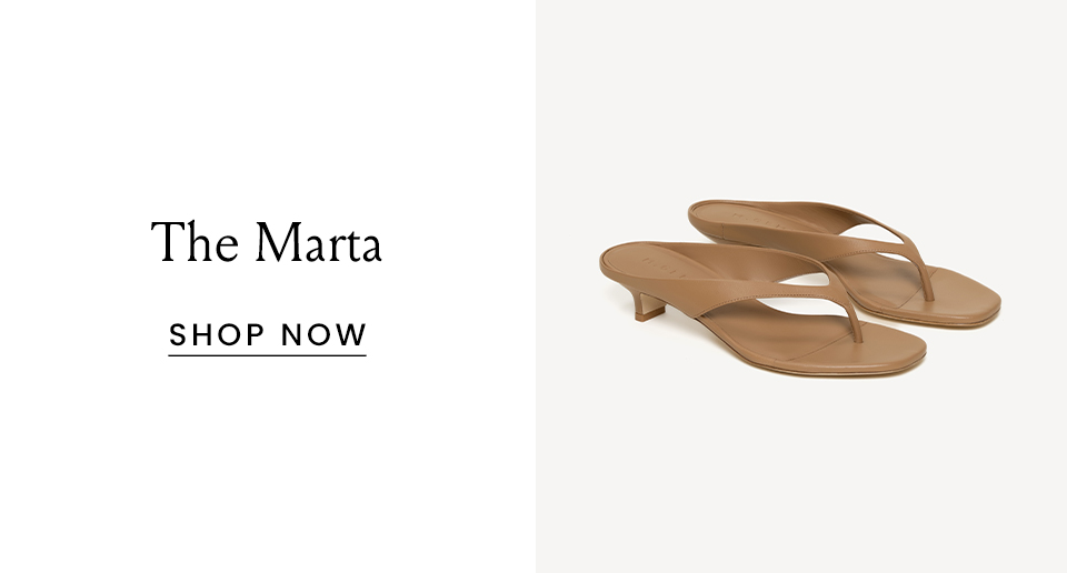 The Marta < Shop Now > 