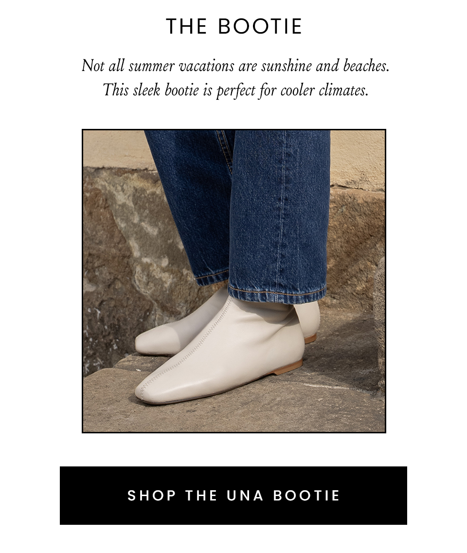 The Bootie, Not all summer vacations are sunshine and beaches. This sleek bootie is perfect for cooler climates.  < Shop The Una Bootie > 