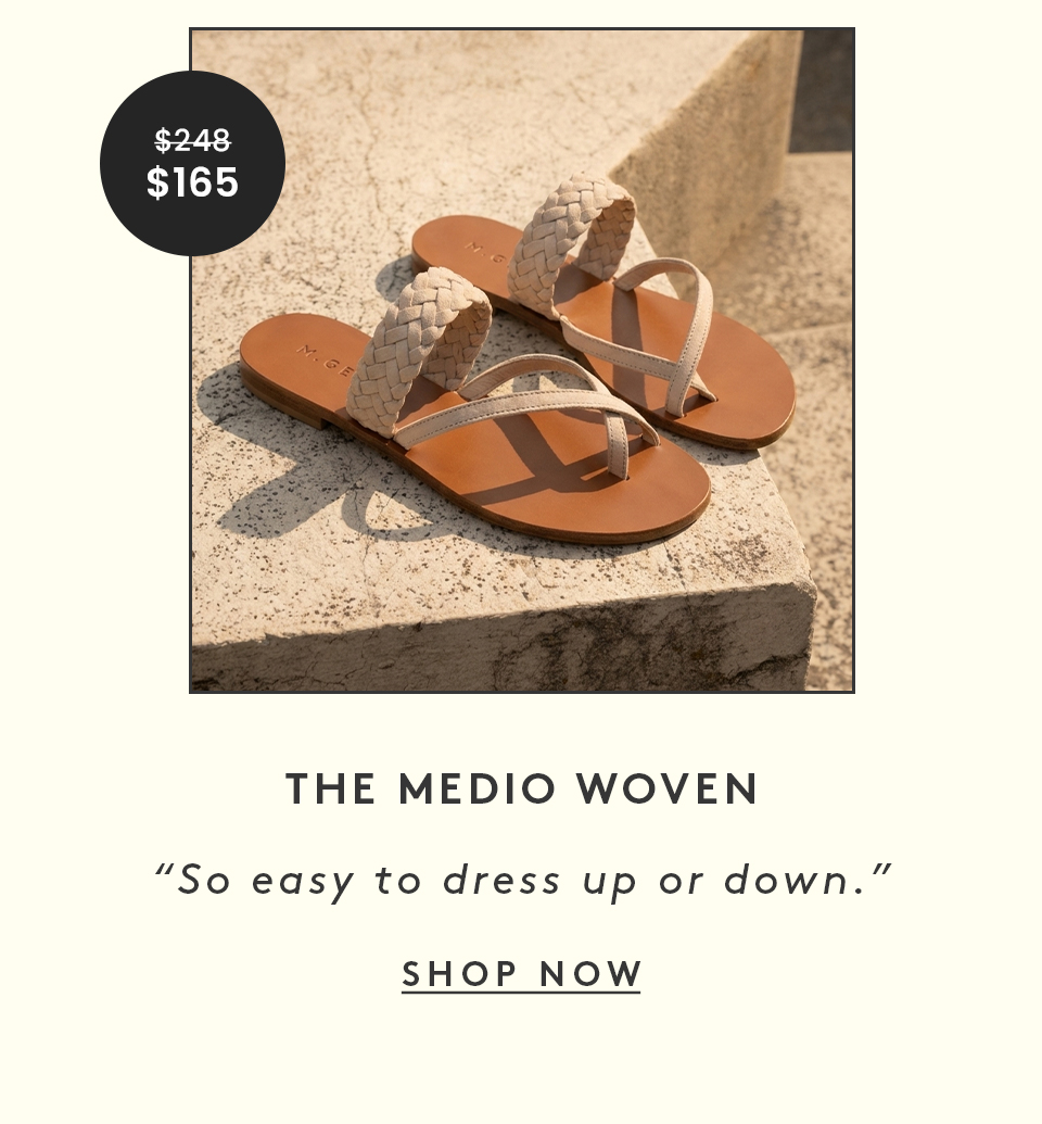 The Medio Woven | “So easy to dress up or down.” | < Shop Now > 