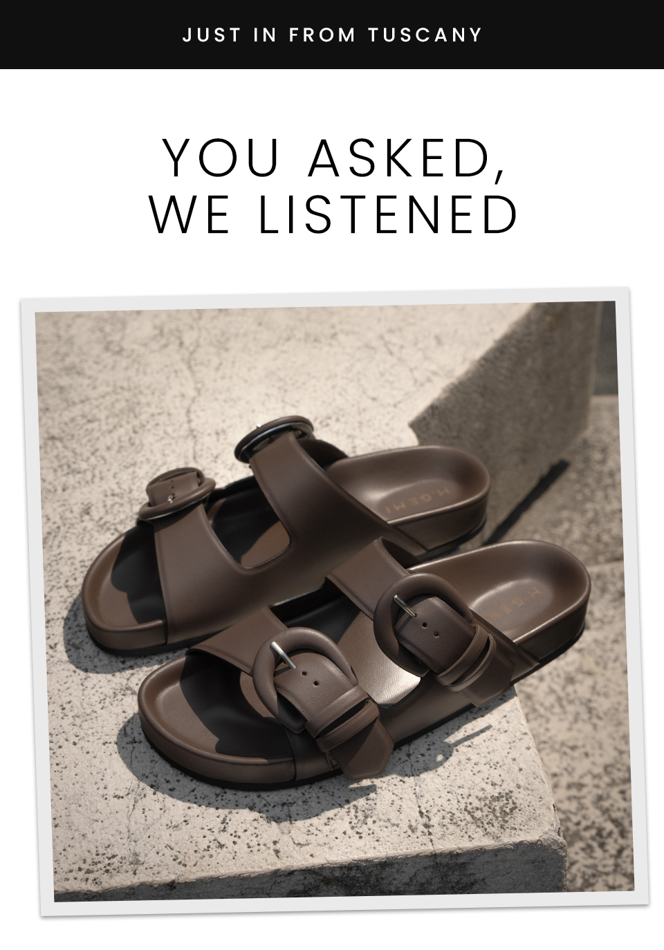 —Just in from Tuscany—  You Asked, We Listened