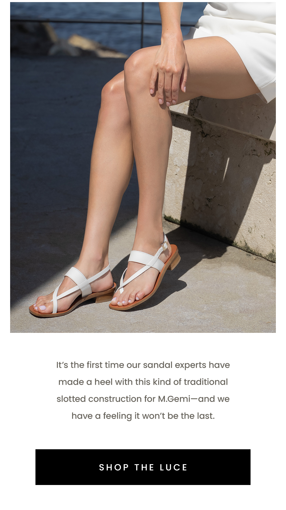 It’s the first time our sandal experts have made a heel with this kind of traditional slotted construction for M.Gemi—and we have a feeling it won’t be the last.  < Shop The Luce > 