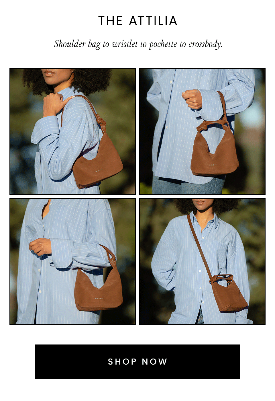 The Attilia, Shoulder bag to wristlet to pochette to crossbody.  < Shop Now > 