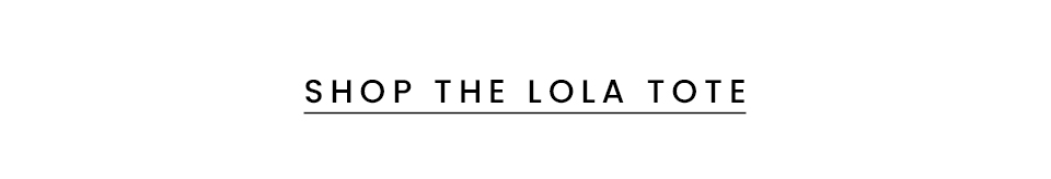 < Shop The Lola Tote >