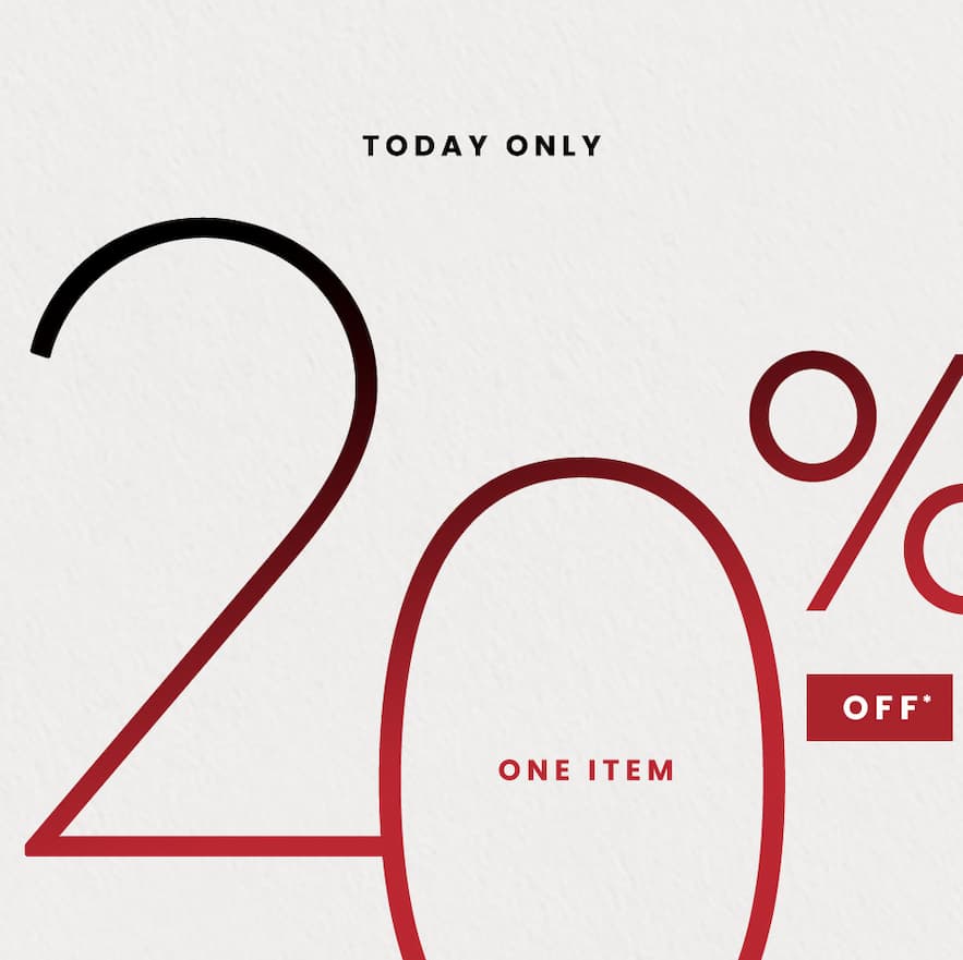 —Today Only—  20% Off* One Item!