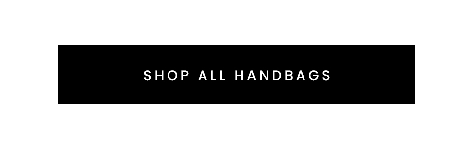 < Shop All Handbags > 