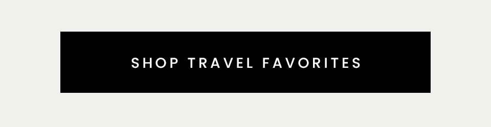 < Shop Travel Favorites > 