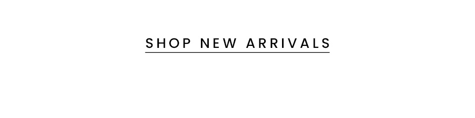 Shop New Arrivals 
