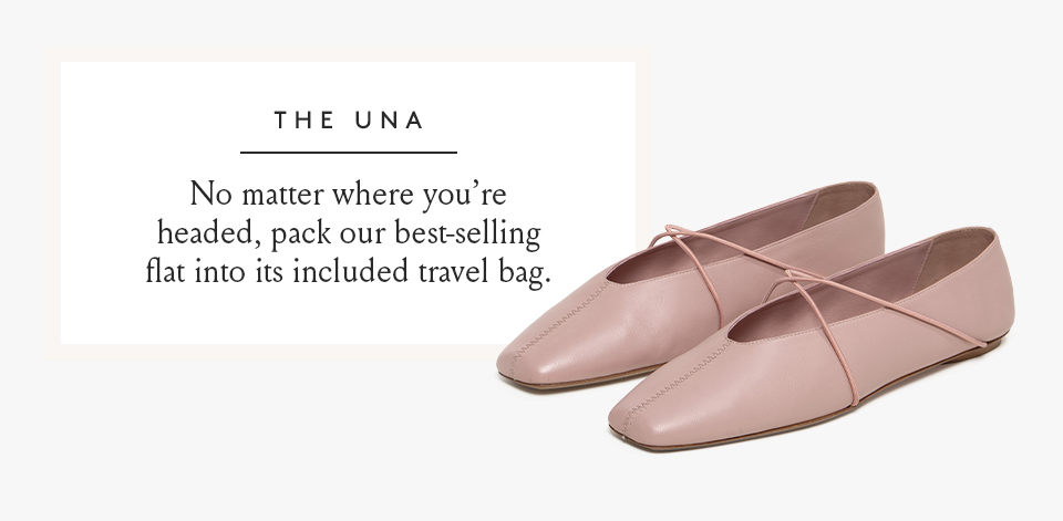 The Una - No matter where you're headed, pack our best-selling flat into your travel bag. < Shop Now > 