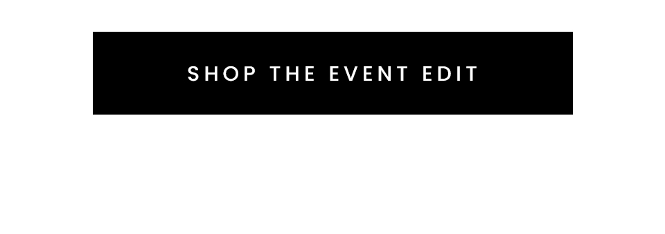 < Shop The Event Edit > 
