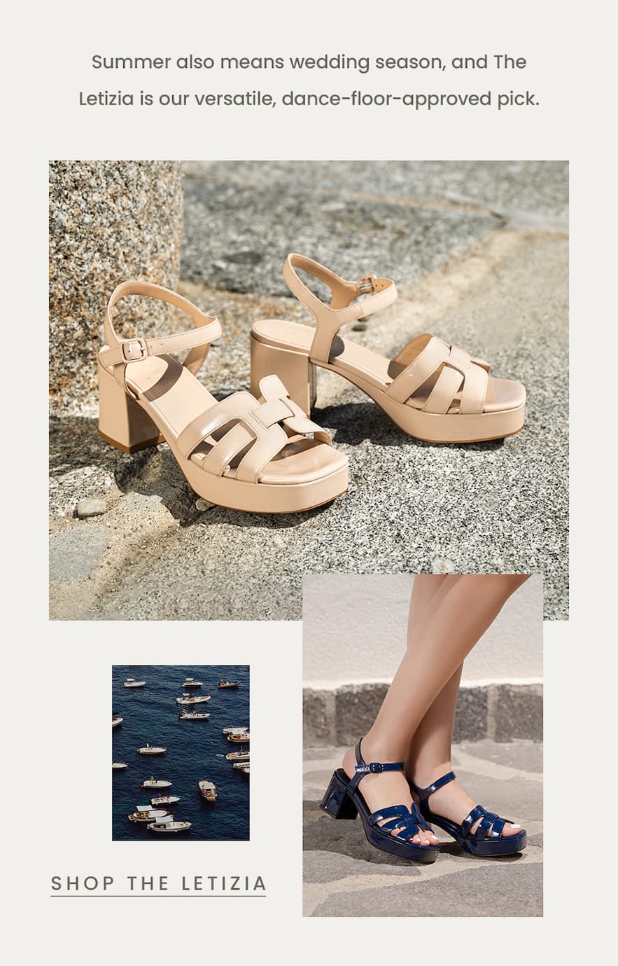 Summer also means wedding season, and The Letizia is our versatile, dance-floor-approved pick.  < Shop The Letizia > 