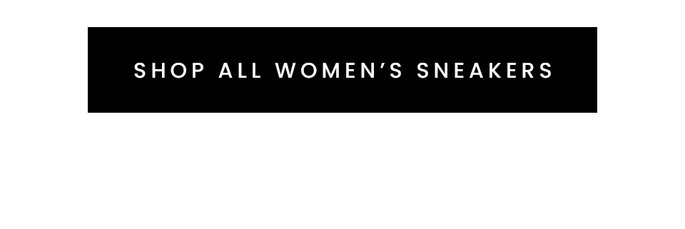< Shop All Women’s Sneakers > 