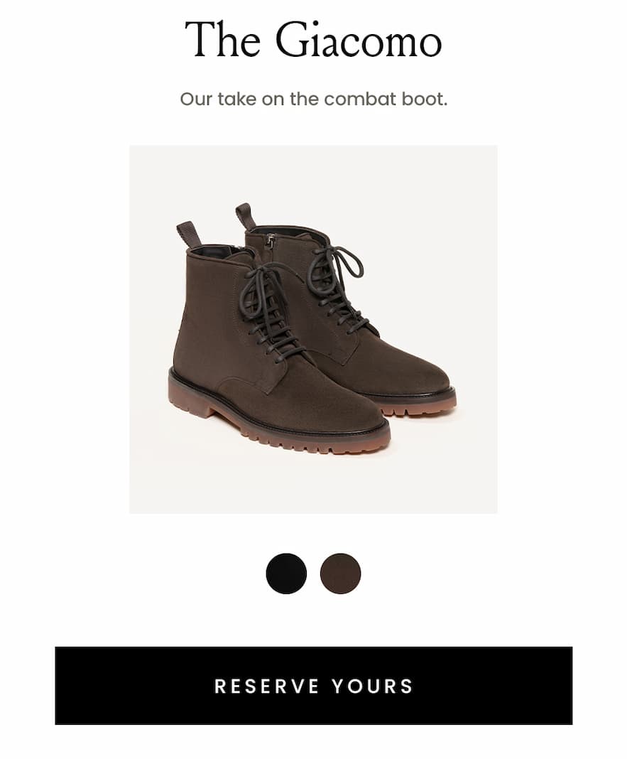 The Giacomo Our take on the combat boot.  < Reserve Yours > 