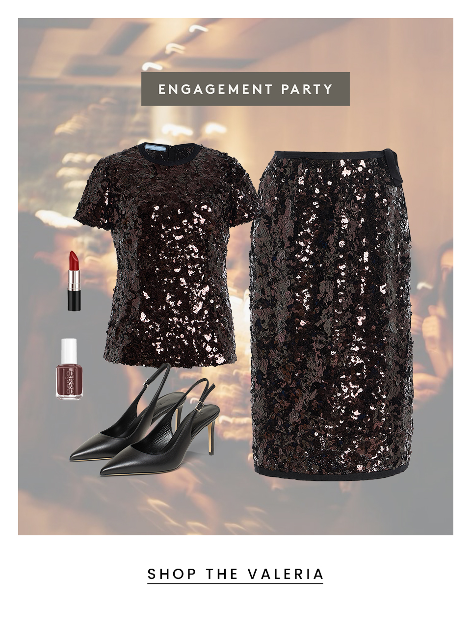 Engagement Party < Shop The Valeria > 