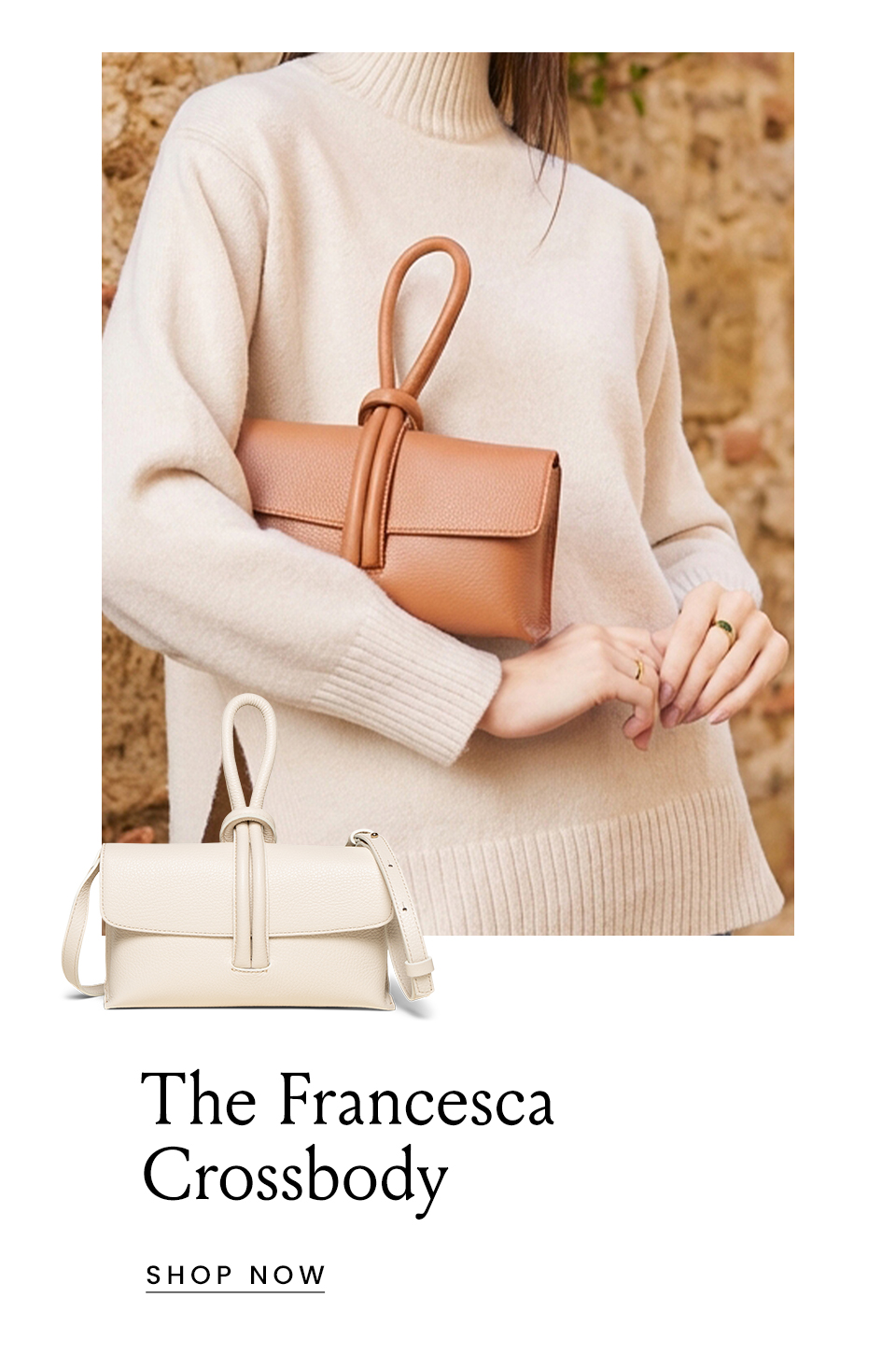 < Shop The Francesca Crossbody > 