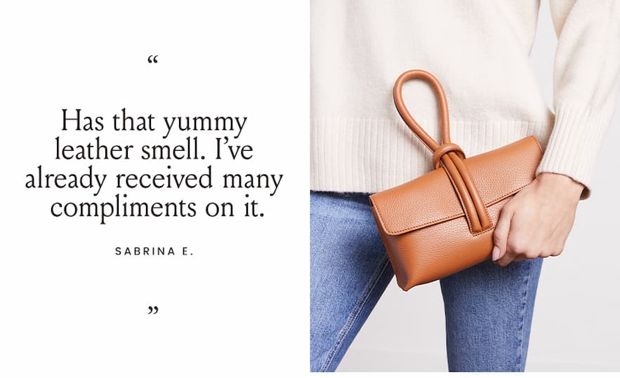 “Has that yummy leather smell. I’ve already received many compliments on it.” - Sabrina E. 