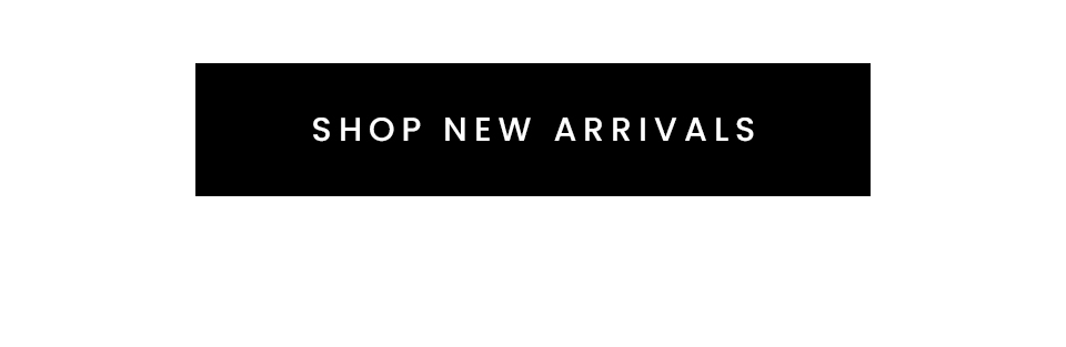 < Shop New Arrivals >