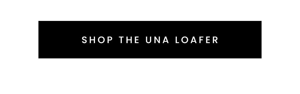 < Shop The Una Loafer > 