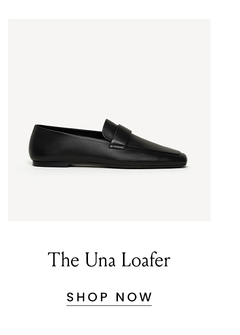 Una Loafer < Shop Now > 