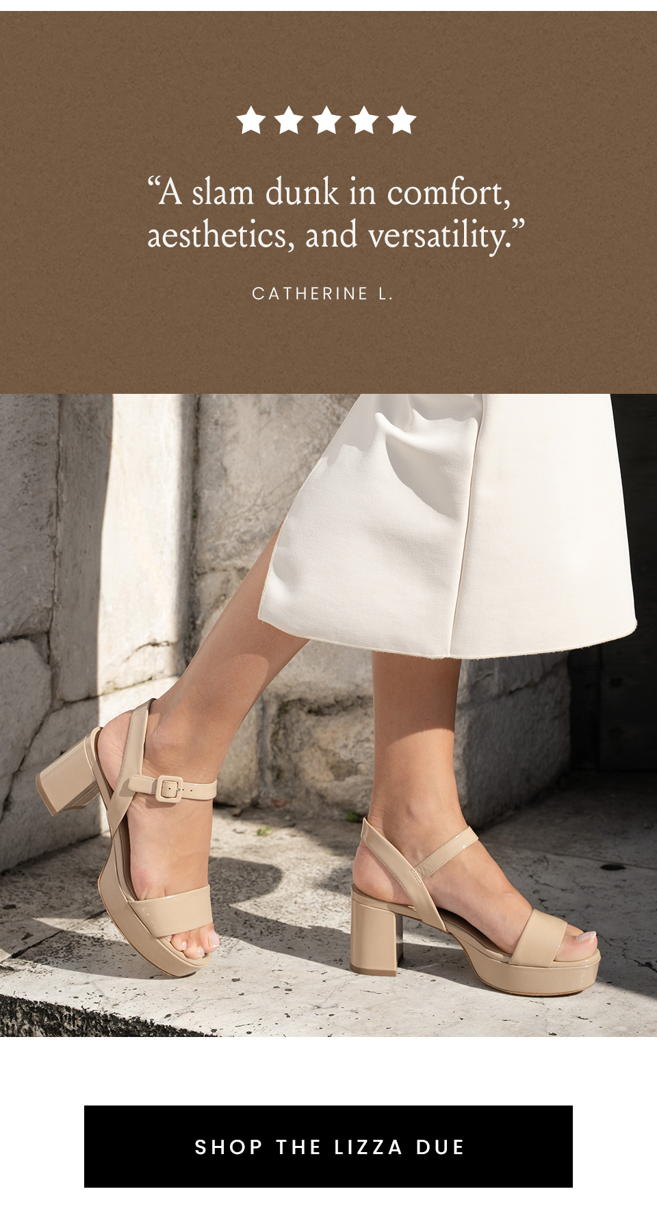 “A slam dunk in comfort, aesthetics, and versatility.” - Catherine L.