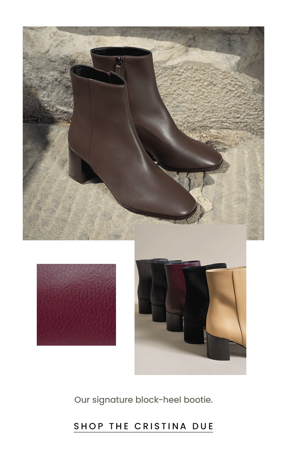 Our signature block-heel bootie. < Shop The Cristina Due >