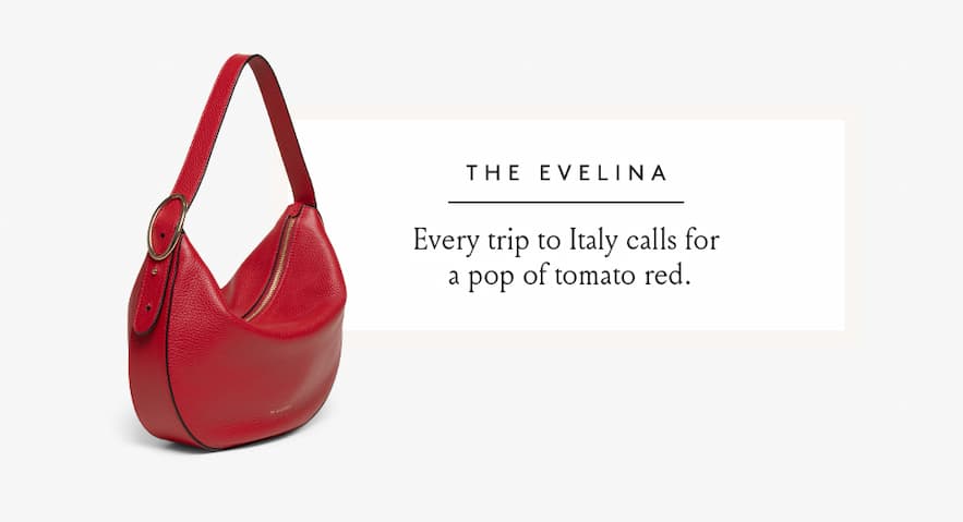 The Evelina  Every trip to Italy calls for a pop of tomato red.  < Shop Now > 