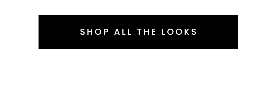 Shop all the looks