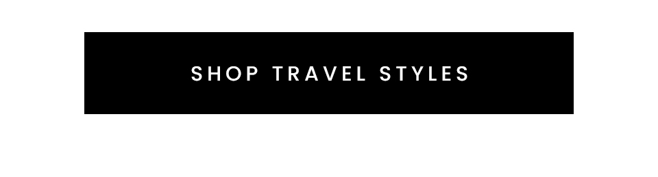< Shop Travel Styles > 