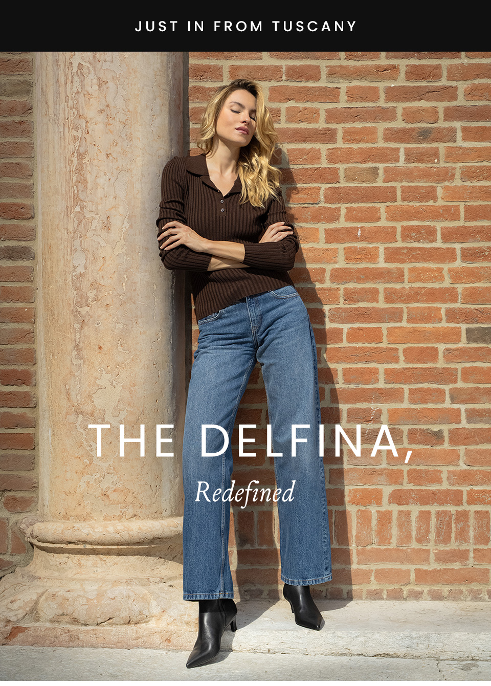 —Just in from Tuscany—  The Delfina, Redefined