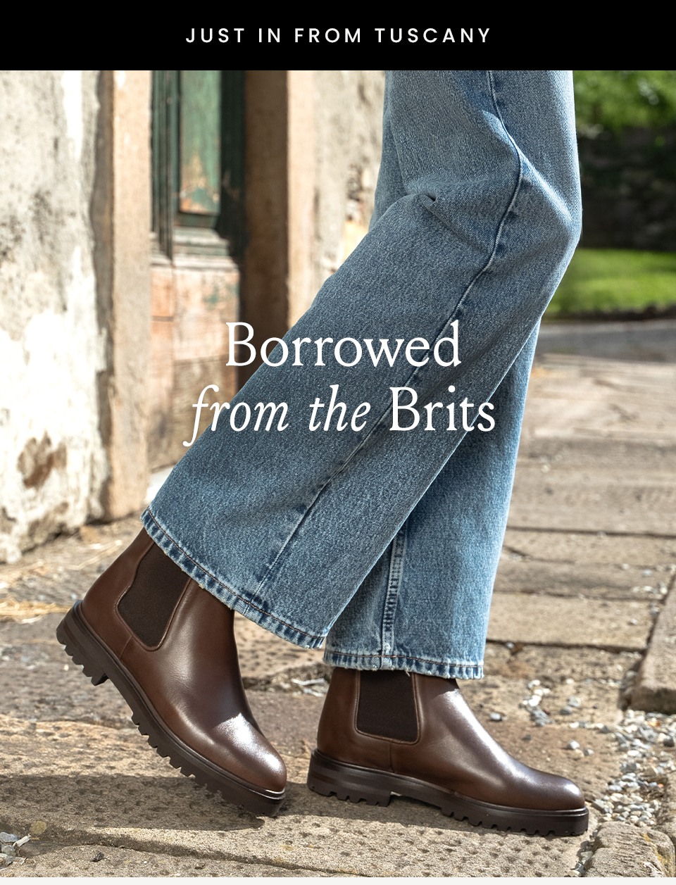 —Just in from Tuscany—  Borrowed from the Brits